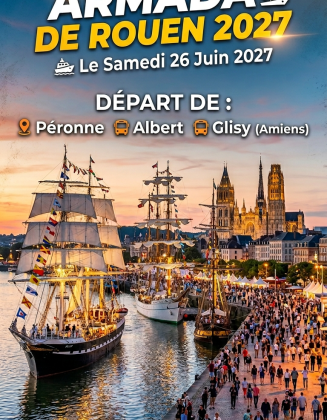 L’Armada de Rouen 2027 à votre rythme | le samedi 26 juin 2027 (départ d’Amiens (Glisy), Albert et Péronne)