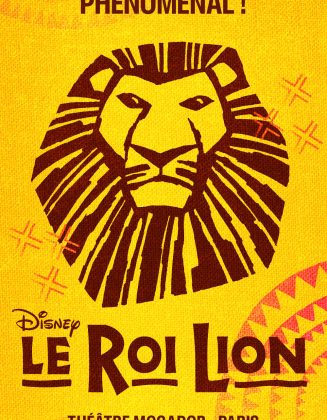 Le Roi Lion - Théâtre Mogador, Paris | le mercredi 24 juin 2026 20h00 (départ d’Amiens (Glisy), Albert, Péronne et Roye)